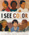 I See Color by Valerie Bolling, Kailei Pew, Laylie Frazier, 9780063234260