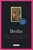 Berlin (A Literary Guide for Travellers) by Paul Sullivan, Marcel Krueger, Sir Stephen Spender, 9780755654222