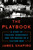 The Playbook (A Story of Theater, Democracy, and the Making of a Culture War) by James Shapiro, 9780593490204