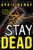 Stay Dead by April Henry, 9780316480291