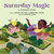 Saturday Magic (A Hoodoo Story) by Nyasha Williams, Kenda Bell-Spruill, Sawyer Cloud, 9780762485369