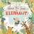 Have You Seen an Elephant? by Elina Ellis, Elina Ellis, 9781525306747