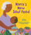 Nana's New Soul Food (Discovering Vegan Soul Food) by Will Power, R. Gregory Christie, 9780593652398