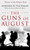 The Guns of August (The Pulitzer Prize-Winning Classic About the Outbreak of World War I) by Barbara W. Tuchman, 9780345476098