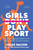 Girls Don't Play Sport (The game-changing, defiant rise of women's sport, and why it matters) by Chloe Dalton, 9781761068751