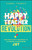 Happy Teacher Revolution (The Educator's Roadmap to Claiming and Sustaining Joy) by Danna Thomas, 9781394195725