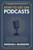 How to Get on Podcasts: Cultivate Your Following, Strengthen Your Message, and Grow as a Thought Leader through Podcast Guesting by Michelle Glogovac, 9781265543624