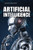 Artificial Intelligence - 9781534509528 by Avery Elizabeth Hurt, 9781534509528