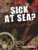 Sick at Sea? Cure it or cut it off! - 9780778799221 by Anna Claybourne