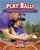 Play Ball! Baseball Tips and Tricks - 9780778718710 by Rachel Stuckey, 9780778718710