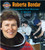 Roberta Bondar: Canada's First Woman in Space - 9780778725497 by Judy Wearing, 9780778725497