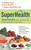 Superhealth (6 Simple Steps, 6 Easy Weeks, 1 Longer, Healthier Life) by Steven Pratt, Sharyn Kolberg, 9780451227621