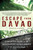 Escape From Davao (The Forgotten Story of the Most Daring Prison Break of the Pacific War) by John D. Lukacs, 9780451234100