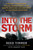 Into the Storm (Violent Tornadoes, Killer Hurricanes, and Death-Defying Adventures in Extreme Weather) by Reed Timmer, Andrew Tilin, 9780451234599