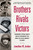 Brothers, Rivals, Victors (Eisenhower, Patton, Bradley and the Partnership that Drove the Allied Conquest in Europe) by Jonathan W. Jordan, 9780451235831 Brothers, Rivals, Victors (Eisenhower, Patton, Bradley and the Partnership that Drove the Allied Conquest in Europe) by Jonathan W. Jordan, 9780451235831
