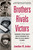 Brothers, Rivals, Victors (Eisenhower, Patton, Bradley and the Partnership that Drove the Allied Conquest in Europe) by Jonathan W. Jordan, 9780451235831