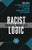 Racist Logic by Donna Murchet al, 9781946511362