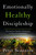 Emotionally Healthy Discipleship (Moving from Shallow Christianity to Deep Transformation) by Peter Scazzero, 9780310109488