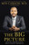 The Big Picture (Getting Perspective on What's Really Important) - 9780310363552 by Ben Carson, M.D., Gregg Lewis, 9780310363552