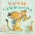 You're My Little Sweet Pea by Annette Bourland, Kit Chase, 9780310766568