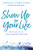 Show Up for Your Life (What the girl you'll be tomorrow wants you to know today) by Chrystal Evans Hurst, Jamie Grace, 9780310766834 Show Up for Your Life (What the girl you'll be tomorrow wants you to know today) by Chrystal Evans Hurst, Jamie Grace, 9780310766834