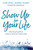 Show Up for Your Life (What the girl you'll be tomorrow wants you to know today) by Chrystal Evans Hurst, Jamie Grace, 9780310766834