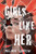 Girls Like Her by Melanie Sumrow, 9780063343283