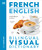 French - English Bilingual Visual Dictionary by DK, 9780744092790