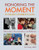Honoring the Moment in Young Children's Lives (Observation, Documentation, and Reflection) by Ron Grady, 9781605548135