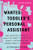 Wanted: Toddler's Personal Assistant (How Nannying for the 1% Taught Me about the Myths of Equality, Motherhood, and Upward Mobility in America) by Stephanie Kiser, 9781728298160