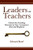 Leaders as Teachers (Unlock the Teaching Potential of Your Company's Best and Brightest) by Ed Betof, 9781562865450