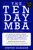 The Ten-Day MBA 5th Ed. (A Step-by-Step Guide to Mastering the Skills Taught in America's Top Business Schools) by Steven A. Silbiger, 9780063307773