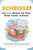Scheisse! (The Real German You Were Never Taught in School) by Gertrude Besserwisser, David Levine, 9780452272217