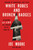 White Robes and Broken Badges (Infiltrating the KKK and Exposing the Evil Among Us) by Joe Moore, 9780063375406