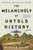 The Melancholy of Untold History (A Novel) by Minsoo Kang, 9780063337503 The Melancholy of Untold History (A Novel) by Minsoo Kang, 9780063337503