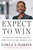 Expect to Win (10 Proven Strategies for Thriving in the Workplace) by Carla A. Harris, 9780452295902