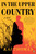 In the Upper Country (A Novel) - 9780593489529 by Kai Thomas, 9780593489529