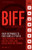 BIFF (Quick Responses to High-Conflict People, Their Personal Attacks, Hostile Email and Social Media Meltdowns) by Bill Eddy, 9781936268726
