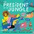 The President of the Jungle - 9780593855812 by André Rodrigues, Larissa Ribeiro, Paula Desgualdo, Pedro Markun, 9780593855812