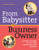 From Babysitter to Business Owner (Getting the Most Out of Your Home Child Care Business) by Patricia Dischler, 9781929610686