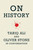 On History (Tariq Ali and Oliver Stone in Conversation) by Oliver Stone, Tariq Ali, 9781608461493