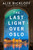 The Last Light over Oslo (A Novel) by Alix Rickloff, 9780063286207