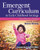 Emergent Curriculum in Early Childhood Settings (From Theory to Practice, Second Edition) by Susan Stacey, Elizabeth Jones, 9781605545837