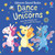 Dance with the Unicorns by Sam Taplin, Ana Martin Larranaga, 9781805075387