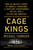 Cage Kings (How an Unlikely Group of Moguls, Champions & Hustlers Transformed the UFC into a $10 Billion Industry) - 9781501197710 by Michael Thomsen, 9781501197710