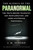 The Science of the Paranormal (The Truth Behind Telepathy, ESP, Reincarnation, and More Mysterious Phenomena) by J. M. DeBord, 9781510778160