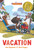 Vacation (Three-and-a-Half Stories (Theodor Seuss Geisel Award)) by Ame Dyckman, Mark Teague, 9781665930444
