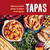 Tapas (Delicious little plates to share from Spain) by Ryland Peters & Small, 9781788796088