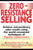 Zero-Resistance Selling (Achieve Extraordinary Sales Results Using World Renowned techqs Psycho Cyberneti) by Maxwell Maltz, 9780735200395