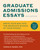 Graduate Admissions Essays, Fifth Edition (Write Your Way into the Graduate School of Your Choice) by Donald Asher, 9781984863546